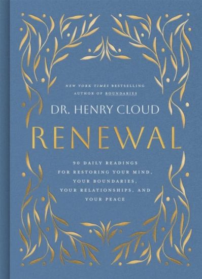 Renewal: 90 Daily Readings for Restoring Your Mind, Your Boundaries, Your Relationships, and Your Peace