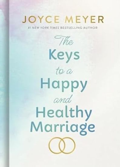 The Keys to a Happy and Healthy Marriage