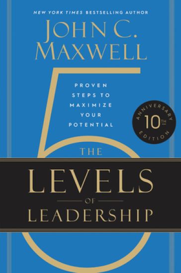 The 5 Levels of Leadership (10th Anniversary Edition) – John C. Maxwell, kirjan kansikuva