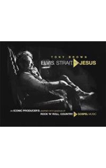 Elvis, Strait, to Jesus