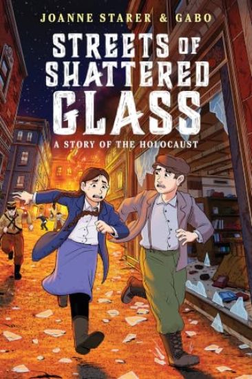Streets of Shattered Glass: A Story of the Holocaust (a Graphic Novel)