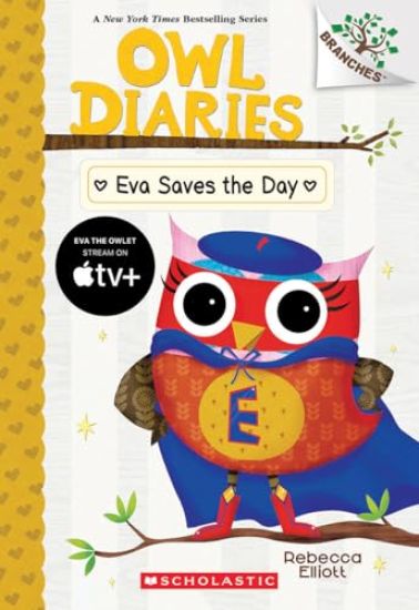 Eva Saves the Day: A Branches Book (Owl Diaries #22)