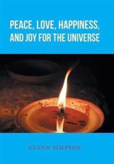 Peace, Love, Happiness, and Joy for the Universe