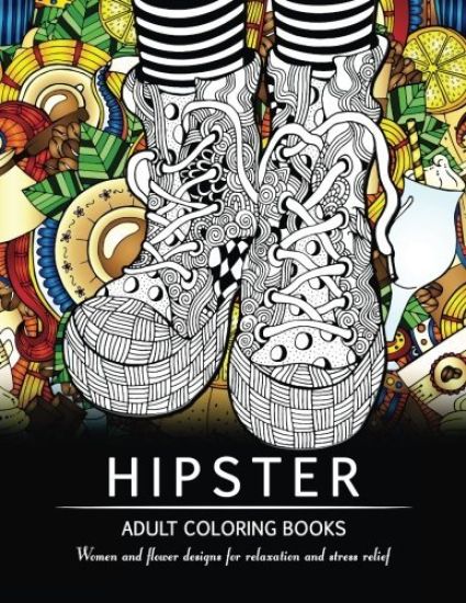 Hipster Adult Coloring Book: Women and Flower Designs for Relaxation and Stress Relief