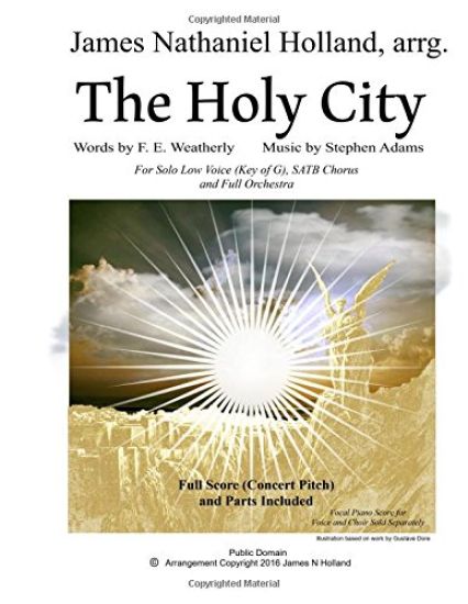 The Holy City: For Solo Low Voice (Key of G) SATB Choir and Orchestra