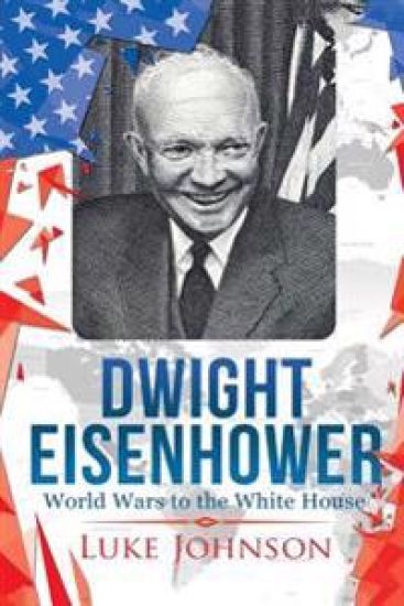 Dwight Eisenhower: World Wars to the White House