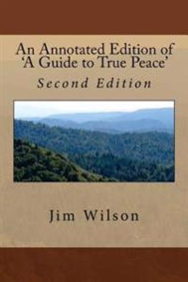 An Annotated Edition of 'A Guide to True Peace': Second Expanded and Corrected Edition