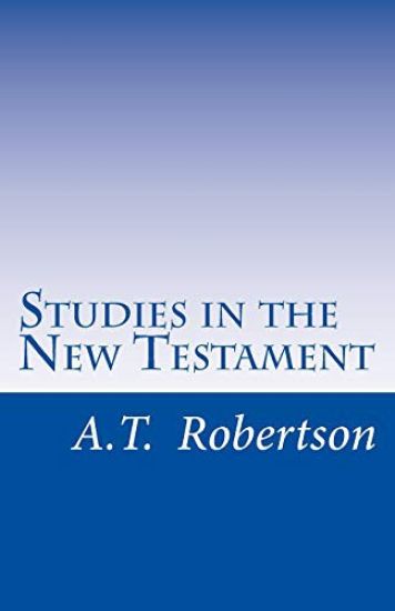 Studies in the New Testament: Handbook For Bible Classes of Every Kind