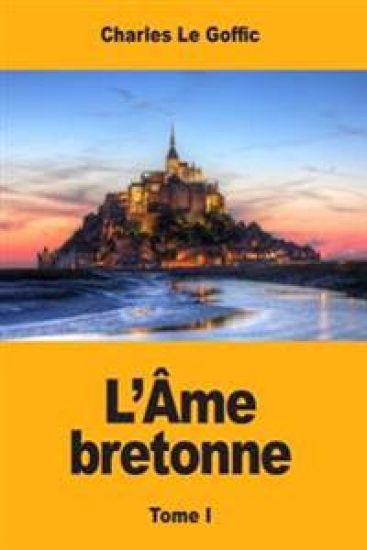 L'Âme bretonne: Tome I