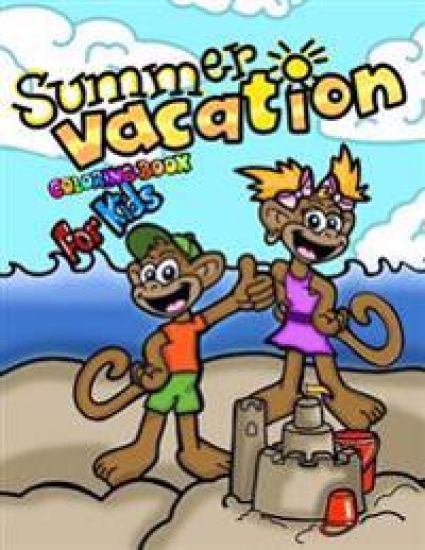 Summer Vacation Coloring Book For Kids; Coloring and Doodling Activity Book: 40 Cheerful Coloring Pages For Toddlers/Kindergarten Aged Children; End O