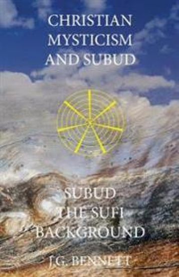 Christian Mysticism and Subud: and Subud the Sufi Background
