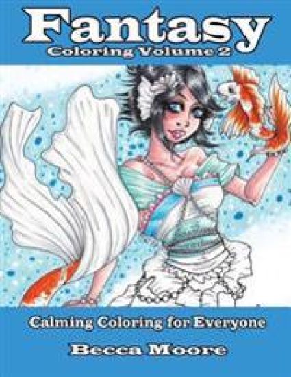Fantasy Coloring Volume 2: Calming Coloring for Everyone