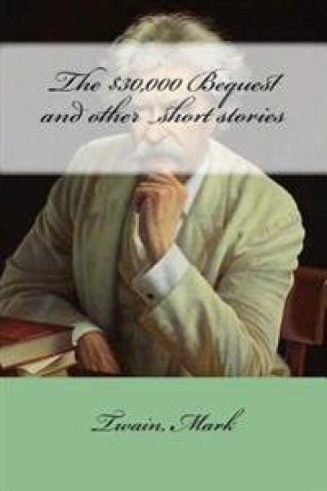 The $30,000 Bequest and other short stories