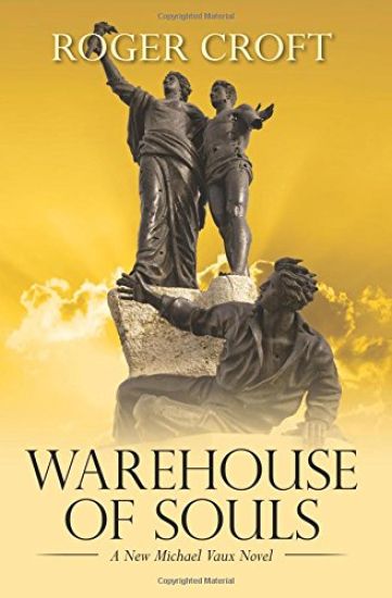 Warehouse of Souls: A New Michael Vaux Novel