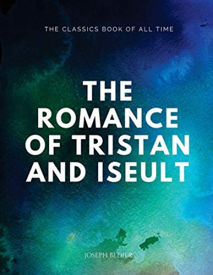 The Romance of Tristan and Iseult