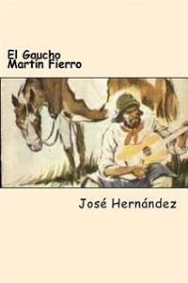 El Gaucho Martín Fierro