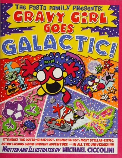 The Pasta Family Presents: Gravy Girl Goes Galactic!