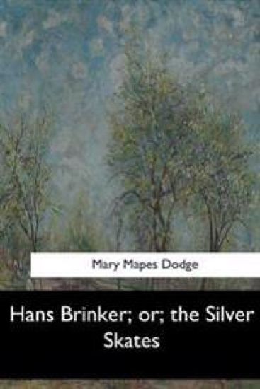 Hans Brinker; or, the Silver Skates