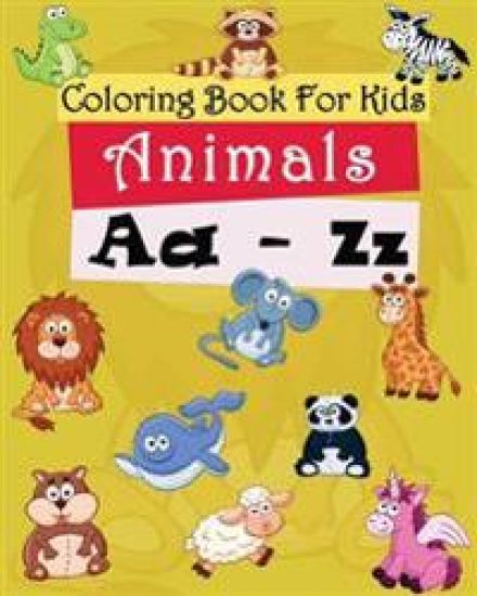 Coloring Book For Kids: Animals A-Z: Coloring pages Freestyle