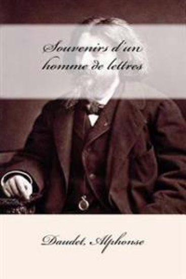 Souvenirs d'un homme de lettres