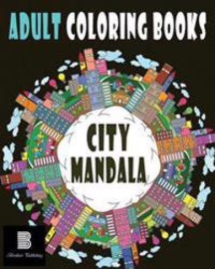Adult coloring books: City: Mandalas for Stress relief