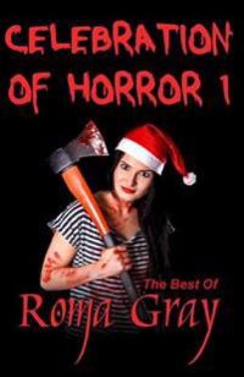 Celebration of Horror - Book 1: The Best of Roma Gray
