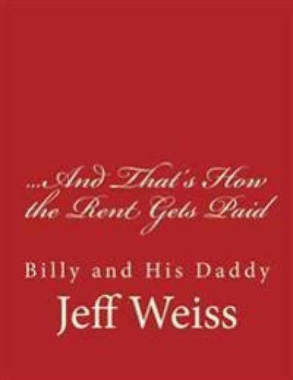 ...And That's How the Rent Gets Paid: Billy and His Daddy