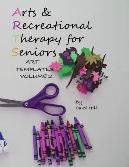 Arts and Recreational Therapy Vol 2: 77 Templates To Print