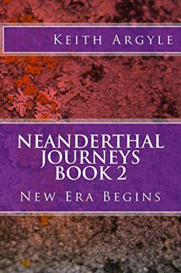 Neanderthal Journeys Book 2: New Era Begins