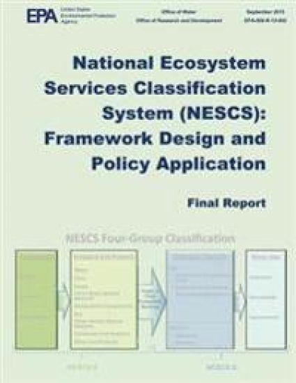 National Ecosystem Services Classification Systems (NESCS): Framework Design and Policy Application