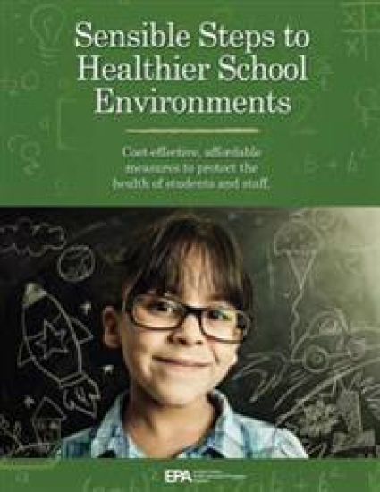 Sensible Steps to Healthier School Environments: Cost-Effective, Affordable Measures to Protect the Health of Students and Staff