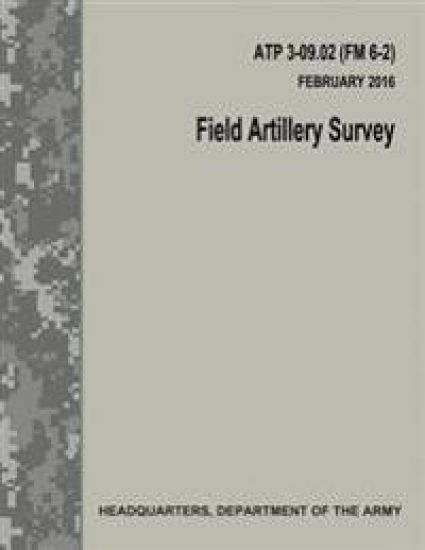 Field Artillery Survey (ATP 3-09.02 / FM 6-2)