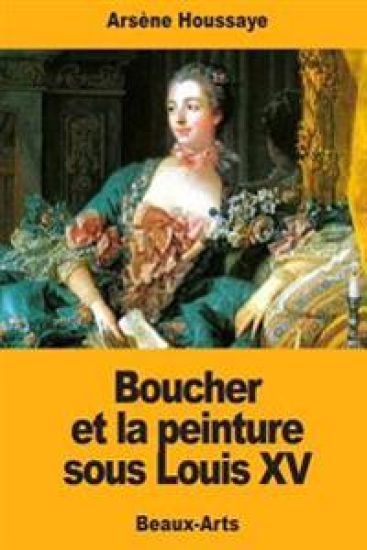 Boucher et la peinture sous Louis XV