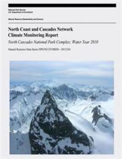 North Coast and Cascades Climate Monitoring Report: North Cascades National Park Complex; Water Year 2010 – National Park Service, kirjan kansikuva