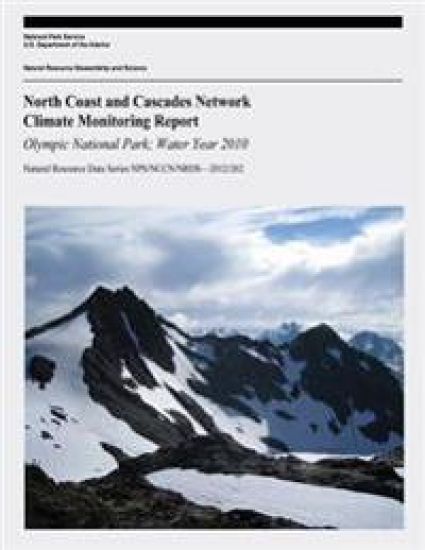 North Coast and Cascades Network Climate Monitoring Report: Olympic National Park; Water Year 2010 – National Park Service, kirjan kansikuva