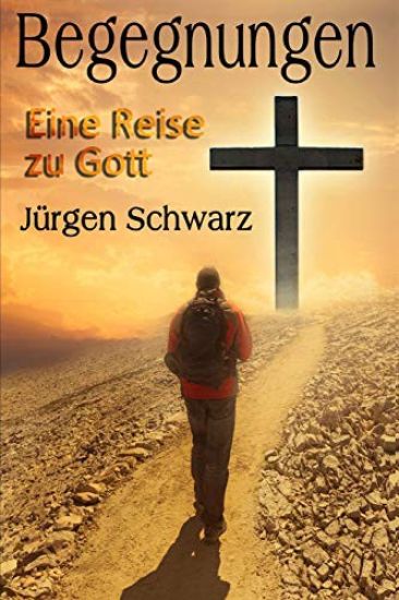 Begegnungen: Eine Reise zu Gott