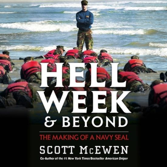 Hell Week and Beyond: The Making of a Navy Seal