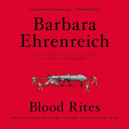Blood Rites Lib/E: Origins and History of the Passions of War