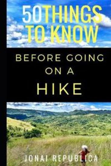 50 Things To Know Before Going on a Hike