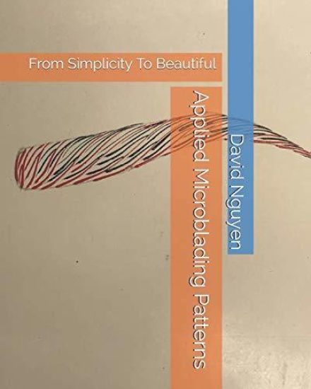 Applied Microblading Patterns: From Simplicity To Beautiful