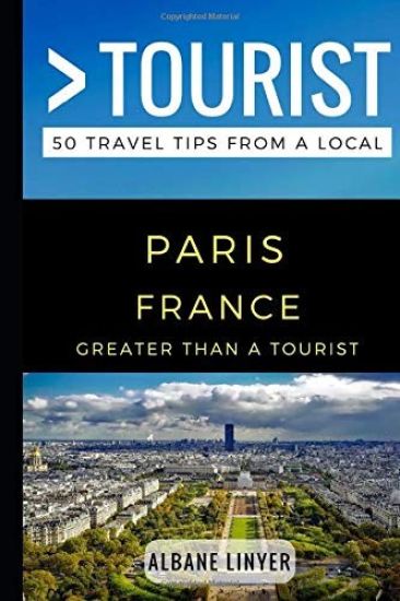 Greater Than a Tourist - Paris France
