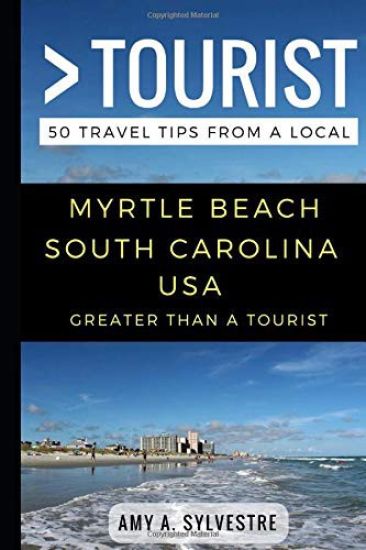 Greater Than a Tourist - Myrtle Beach South Carolina USA