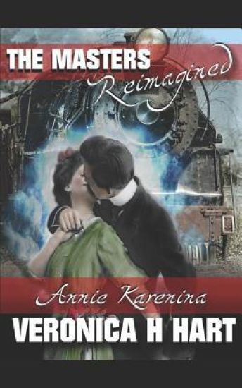 Annie Karenina: A Masters Reimagined Story
