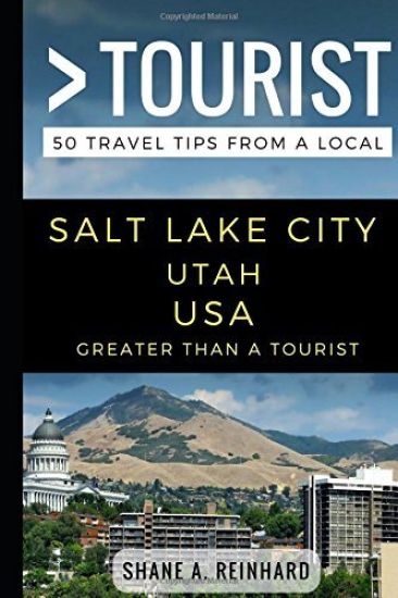 Greater Than a Tourist - Salt Lake City Utah USA