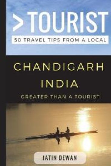 Greater Than a Tourist - Chandigarh India