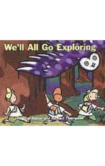 We'll All Go Exploring
