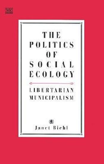 The Politics of Social Ecology