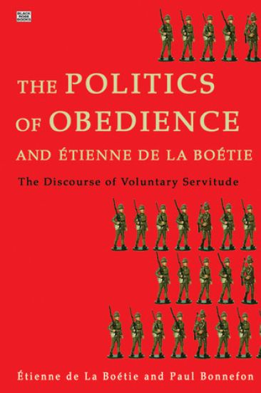 Politics of Obedience – The discourse of voluntary servitude