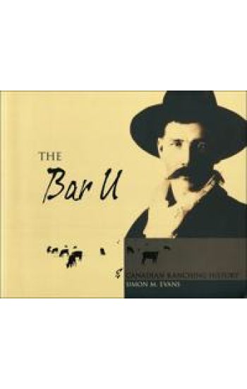 The Bar U and Canadian Ranching History