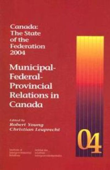 Canada: the State of the Federation, 2004